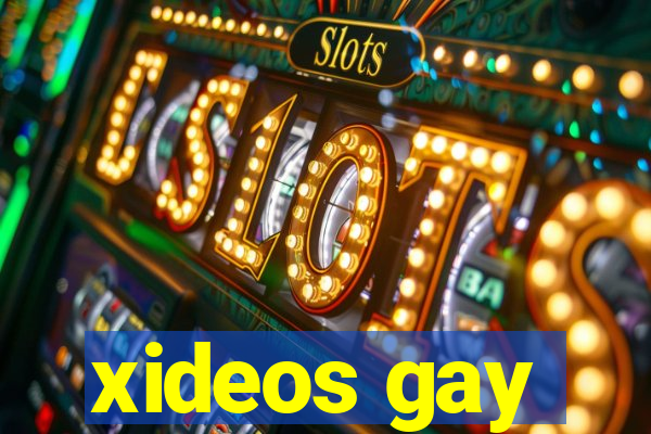 xideos gay